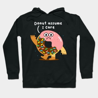 Funny Donut Sarcasm Joke, Humor, Birthday Hoodie